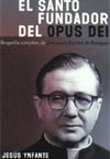 El santo fundador del Opus Dei