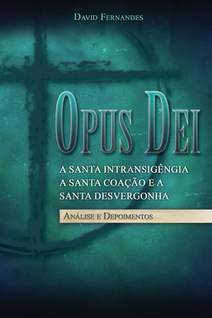 Opus Dei, Análise e Depoimentos