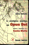 La prodigiosa aventura del Opus Dei