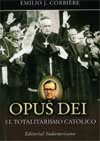 Opus Dei. El totalitarismo catlico